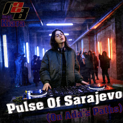 Pulse Of Sarajevo (On Ada's Paths)