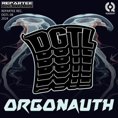 DGTL meets ORGONAUTH [DGTL 08]