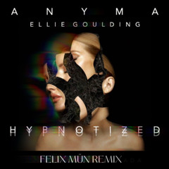 Anyma & Ellie Goulding- Hypnotized ( FELIX MÜN Remix)