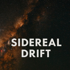 Sidereal Drift