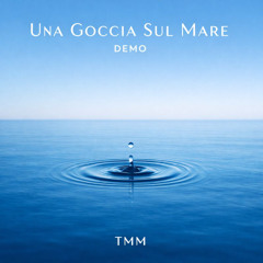 Una Goccia Sul Mare - remix 2026
