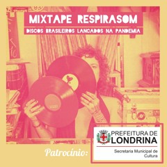 MIXTAPE RESPIRASOM_Discos brasileiros lançados na pandemia