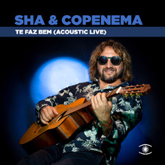 Sha & Copenema - Te Faz Bem (Acoustic Live) - s0959