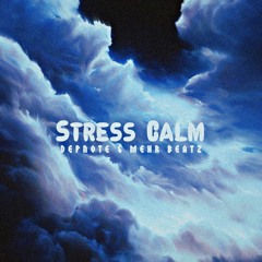 Stress Calm [Prod. Depnote x Mehr Beatz]