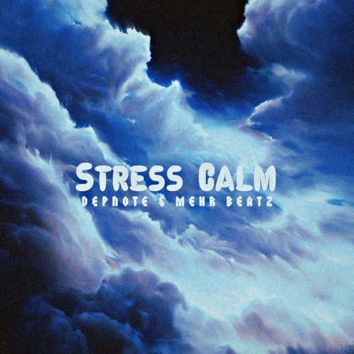 Stress Calm [Prod. Depnote x Mehr Beatz]