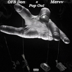 OFB DON - POP OUT (feat. Mervv)
