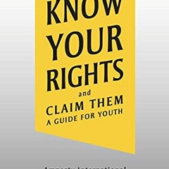 [READ] PDF 📒 Know Your Rights and Claim Them: A Guide for Youth by  Amnesty Internat
