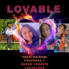 LOVABLE ft. Nairobi, Professa T, Queen Legacie, LanyaLove