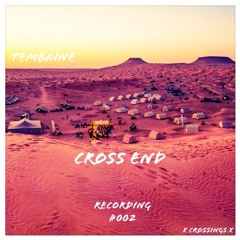 Recording #002 - Cross End at Tembaine, Sahara Tunisia