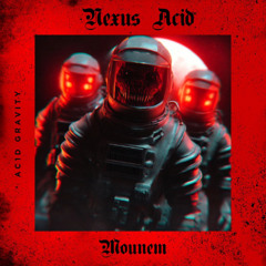 Mounem - Nexus Acid