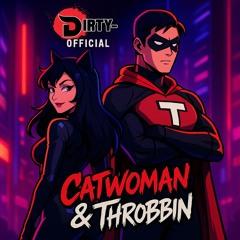 CatWoman & Throbbin
