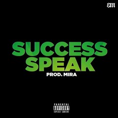 Success Speak (prod. MIRA)