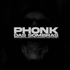 Phonk das Sombras (feat. Mc Gw)