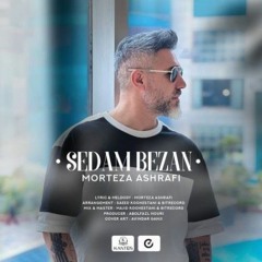 Morteza Ashrafi - Sedam Bezan (128).mp3