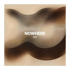 Nowhere 011