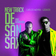Carlos Moyra & Lookeer - Desansax (Original Mix)FREE DOWNLOAD
