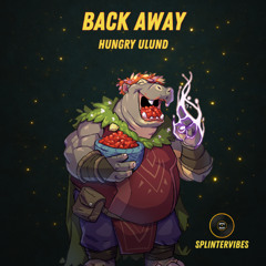 Hungry Ulund – Back Away