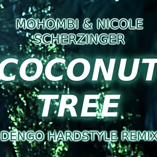 Coconut Tree (DENGO Hardstyle Bootleg)