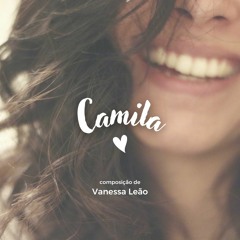 Música: Camila - composição de Vanessa Leão
