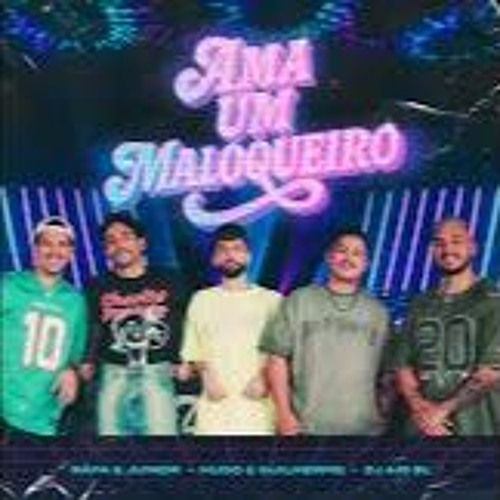 Rafa e Junior - Hugo e Guilherme - DJ Ari SL  Ama um Maloqueiro
