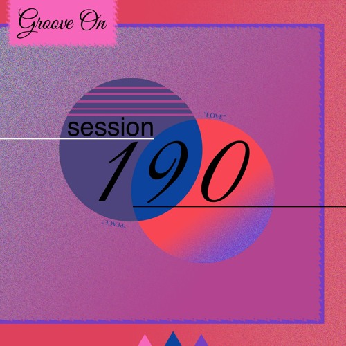 Groove On: Session 190 (Special Love Edition)