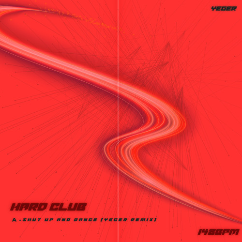 Shut Up and Dance (YEGER Remix)