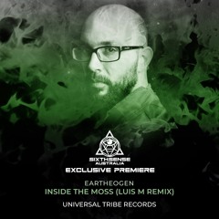 PREMIERE: Eartheogen - Inside The Moss (Luis M Remix)[Universal Tribe Records]