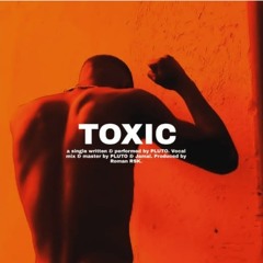 TOXIC [Prod. Roman RSK]