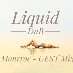 Monnroe/GEST Liquid DnB Mix