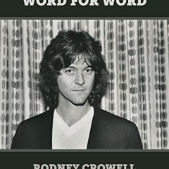 View EBOOK 📪 Word for Word by  Rodney Crowell [KINDLE PDF EBOOK EPUB]
