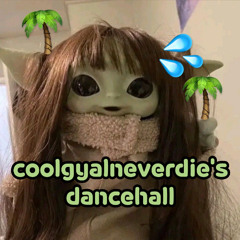 coolgyalneverdie's dancehall
