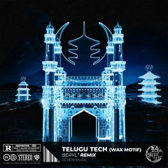 TELUGU TECH - WAX MOTIF (Beryl⁷ REMIX)
