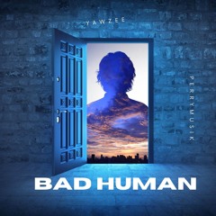 Bad Human