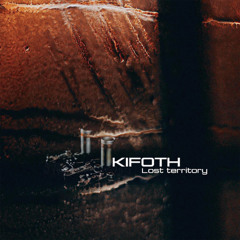KIFOTH Lost Territory CD teaser