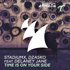 Stadiumx, Dzasko - Time Is On Your Side (The Martin Garrix Show 069 Rip)