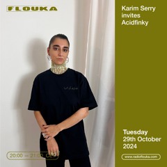 Karim Serry invites Acidfinky - 29/10/2024