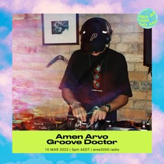 Amen Arvo w. Groove Doctor - 10 March 2022