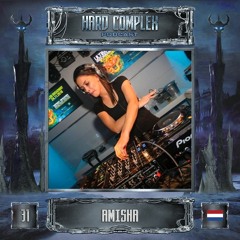 HARD COMPLEX PODCAST | #031 | AMISHA (NL)
