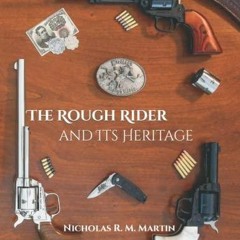 PDF/READ The Rough Rider and Its Heritage