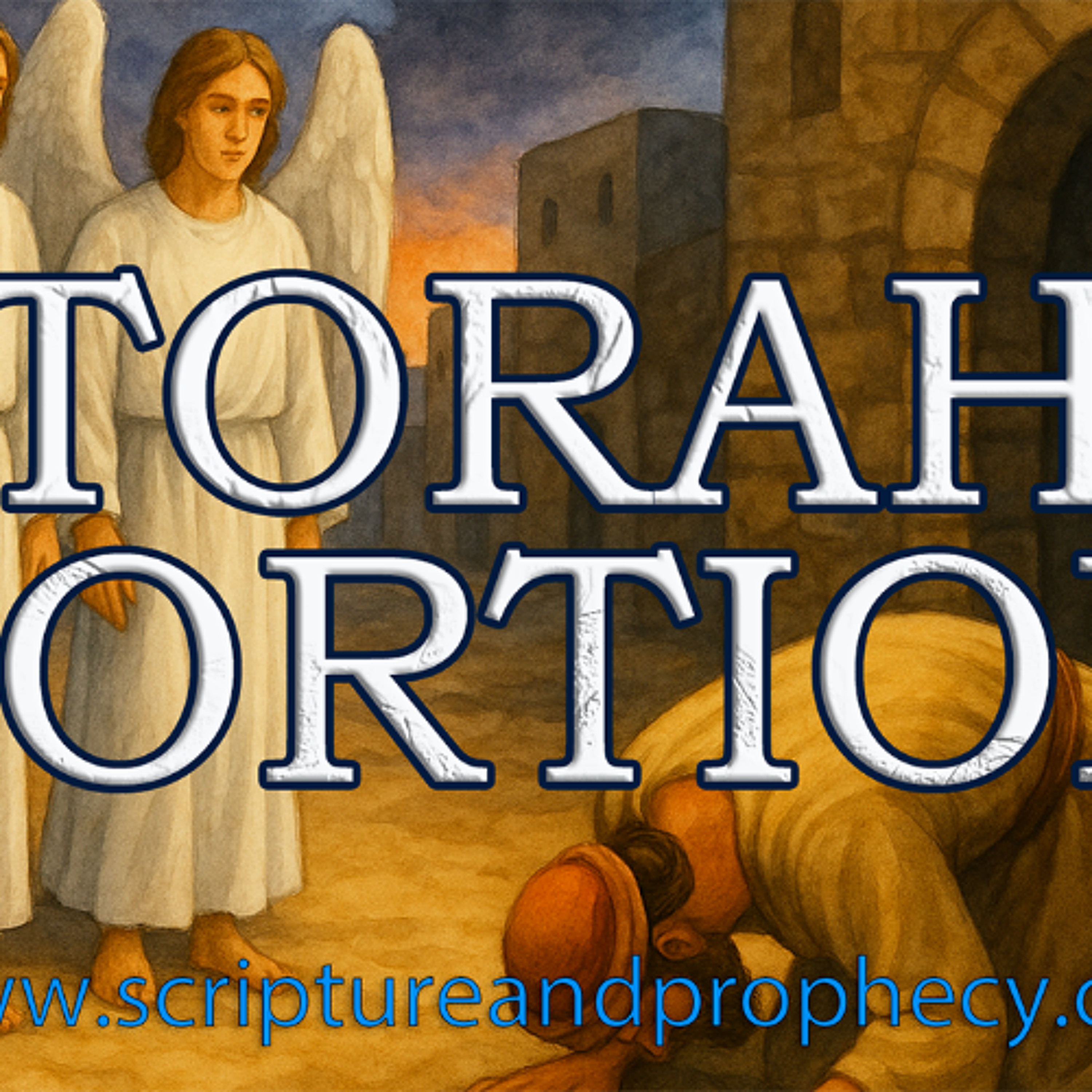 The Judgment Upon Sodom - Torah Portion - Vayera: (Genesis 18–22) - 2024-2025 rebroadcast