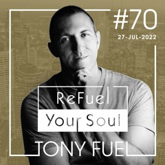 ReFuel Your Soul #70 - Jul 27, 2022