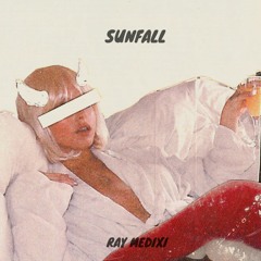 RAY MEDIXI - SUNFALL (Prod. Certibeats)
