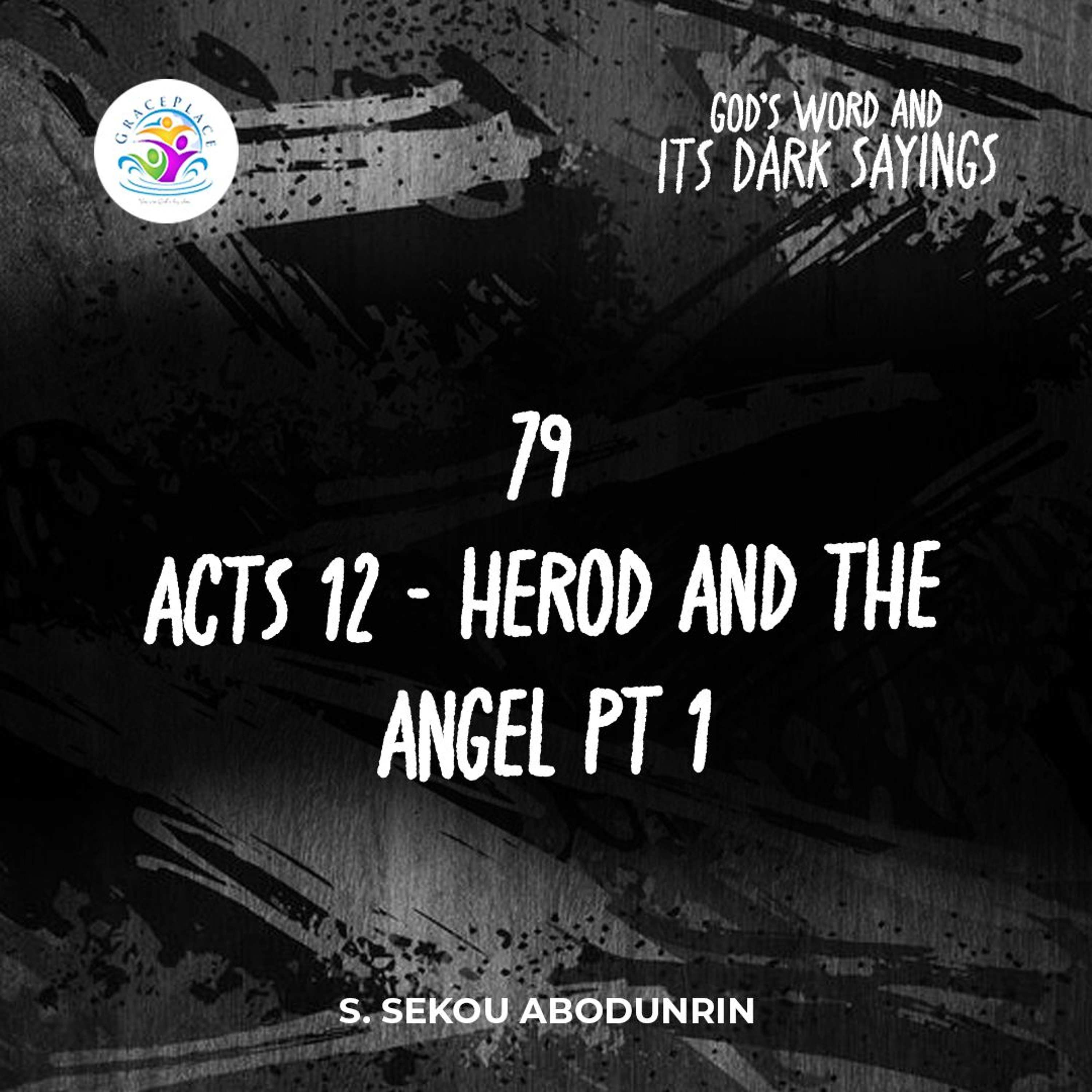 Acts 12 - Herod And The Angel Pt 1 (SA241128) episode artwork