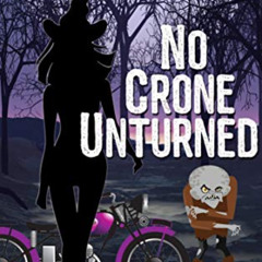 READ PDF 💓 No Crone Unturned (A Spell's Angels Cozy Mystery Book 3) by  Amanda M. Le