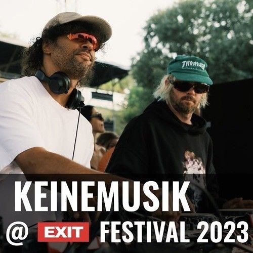 EXIT 2023 _ Keinemusik live @ mts Dance Arena FULL SHOW