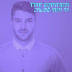 CRUDE MIX 77 - The Banker
