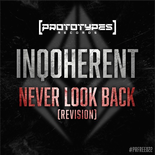 Inqoherent - Never Look Back (Revision) [PRFREE22]