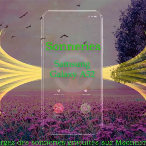 Stream Télécharger sonnerie Samsung Galaxy A52 mp3 dernier cri pour les  téléphones mobiles by MSonneries | Listen online for free on SoundCloud