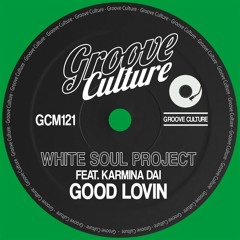 White Soul Project, Karmina Dai - Good Lovin (Original Mix)