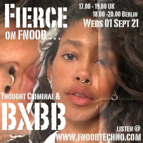 Fierce on FNOOB Aug 21 BXBB & Thought Criminal